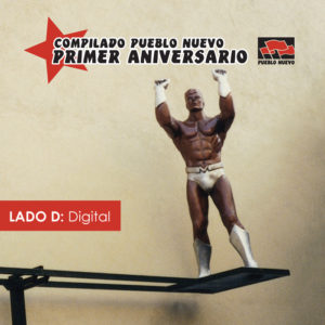 pn010d Pueblo Nuevo Primer Aniversario – Lado D: Digital