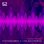 pn114 Fluctuaciones 3: Live Electronics