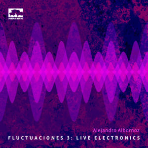 pn114 Fluctuaciones 3: Live Electronics